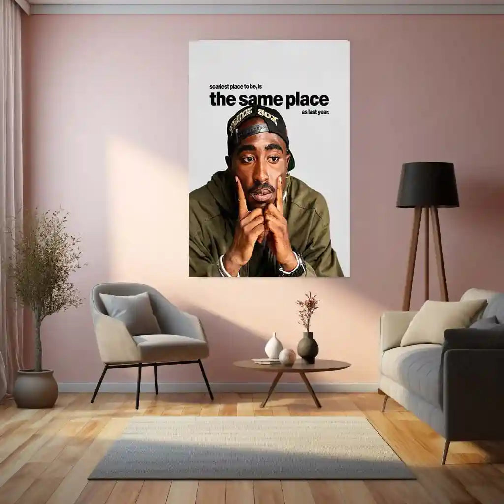 Quote Metal Poster | Tupac Amaru Shakur – The Same Place as Last Year | Growth Mindset Metal Poste - TURTLEWINGS
