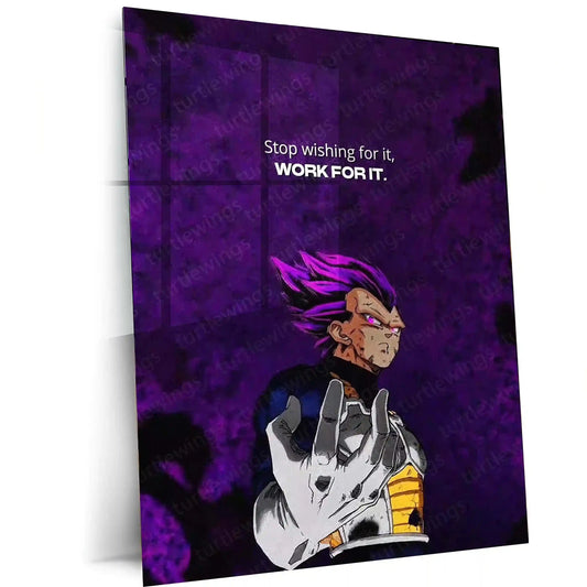 Quote Metal Poster | Vegeta - “Stop wishing for it, WORK FOR IT.” Quote Metal Frame Wall Art - TURTLEWINGS 