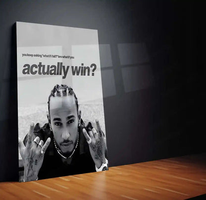 Quote Metal Poster | Lewis Hamilton – What If You Win? Metal Frame Fearless Mindset & Possibility Energy Wall Art | Championship Mentality Motivational Metal Poster - TURTLEWINGS