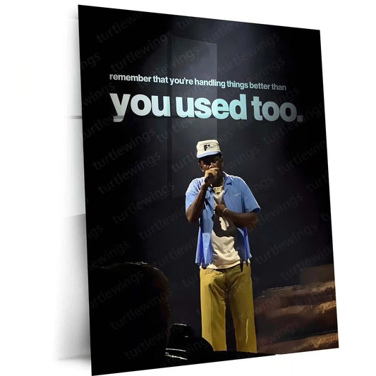 Quote Metal Poster | Tyler, The Creator – You’re Handling It Better Metal Frame Quiet Growth & Emotional Strength Wall Art | Modern Healing Mindset Metal Poster - TURTLEWINGS 
