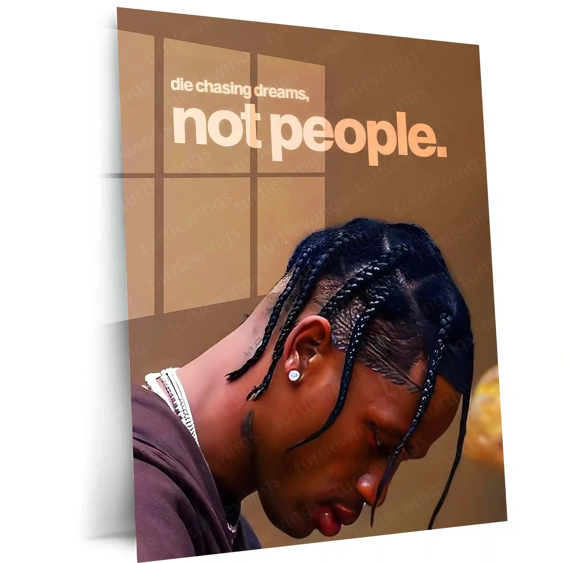 Quote Metal Poster | Travis Scott – Die Chasing Dreams, Not People Metal Frame Independent Hustle & Vision-First Mindset Hip-Hop Wall Art | Modern Motivation Quote Metal Poster - TURTLEWINGS 