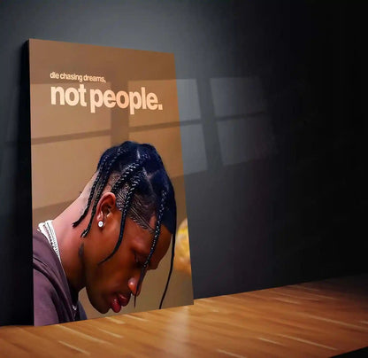 Quote Metal Poster | Travis Scott – Die Chasing Dreams, Not People Metal Frame Independent Hustle & Vision-First Mindset Hip-Hop Wall Art | Modern Motivation Quote Metal Poster - TURTLEWINGS 