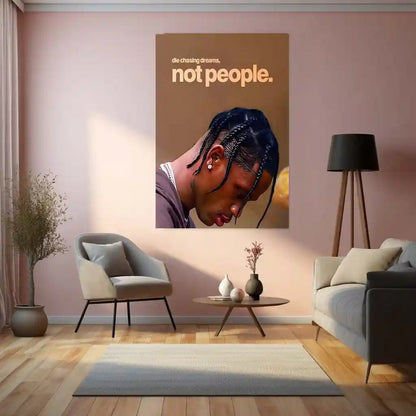 Quote Metal Poster | Travis Scott – Die Chasing Dreams, Not People Metal Frame Independent Hustle & Vision-First Mindset Hip-Hop Wall Art | Modern Motivation Quote Metal Poster - TURTLEWINGS 