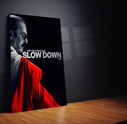 Quote Metal Poster | Lalo Salamanca – Don’t You F*cking Dare Slow Down Now Metal Frame Unhinged Focus & Ruthless Momentum Wall Art | No-Mercy Hustle Quote Metal Poster - TURTLEWINGS