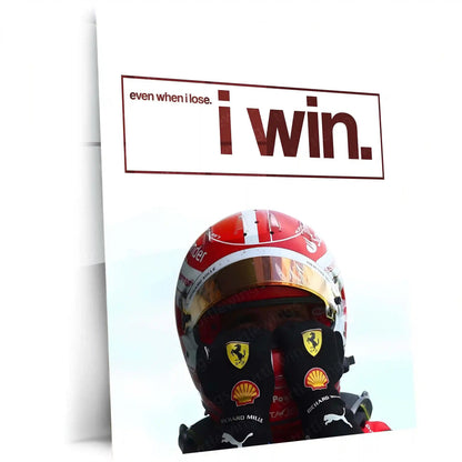 Quote Metal Poster | Charles Leclerc – Even When I Lose, I Win Metal Frame Resilience, Growth & Championship Mindset F1 Wall Art | Ferrari Driver Motivation Quote Metal Poster - TURTLEWINGS 