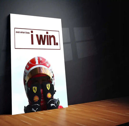 Quote Metal Poster | Charles Leclerc – Even When I Lose, I Win Metal Frame Resilience, Growth & Championship Mindset F1 Wall Art | Ferrari Driver Motivation Quote Metal Poster - TURTLEWINGS 