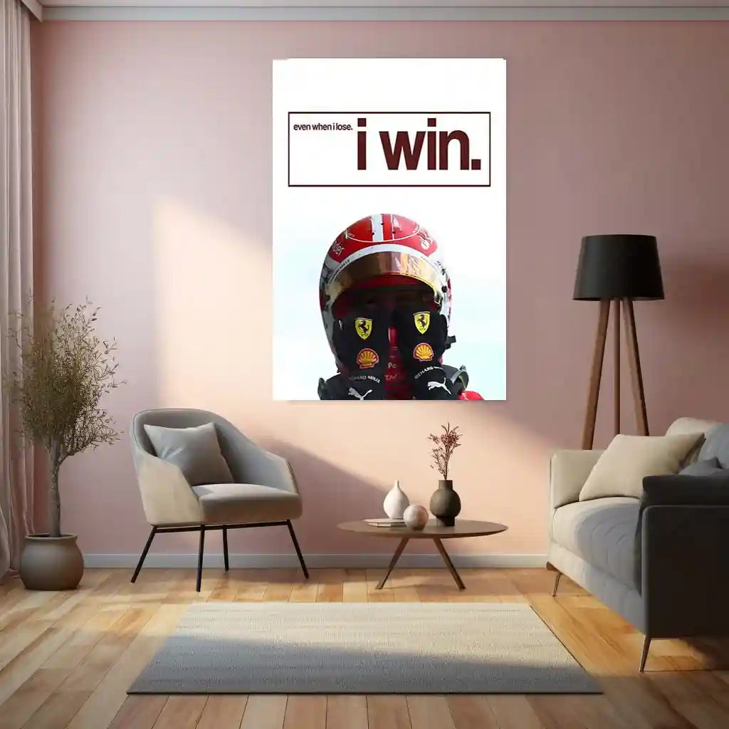 Quote Metal Poster | Charles Leclerc – Even When I Lose, I Win Metal Frame Resilience, Growth & Championship Mindset F1 Wall Art | Ferrari Driver Motivation Quote Metal Poster - TURTLEWINGS 