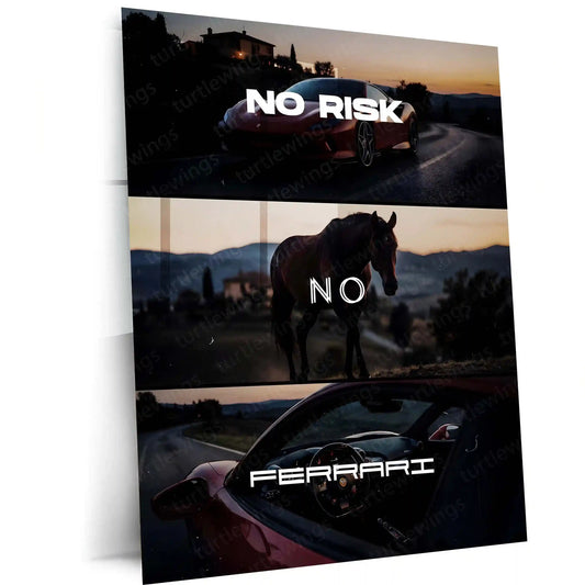 Quote Metal Poster | No Risk, No Ferrari Metal Frame Italian Performance Ambition Wall Art | Speed, Prestige & Elite Mindset Quote Metal Poster - TURTLEWINGS 
