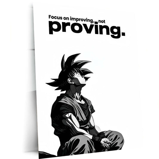 Anime Metal Poster | Goku – Improving Not Proving Metal Poster Anime Motivation Wall Art | Self Growth Mindset Metal Frame