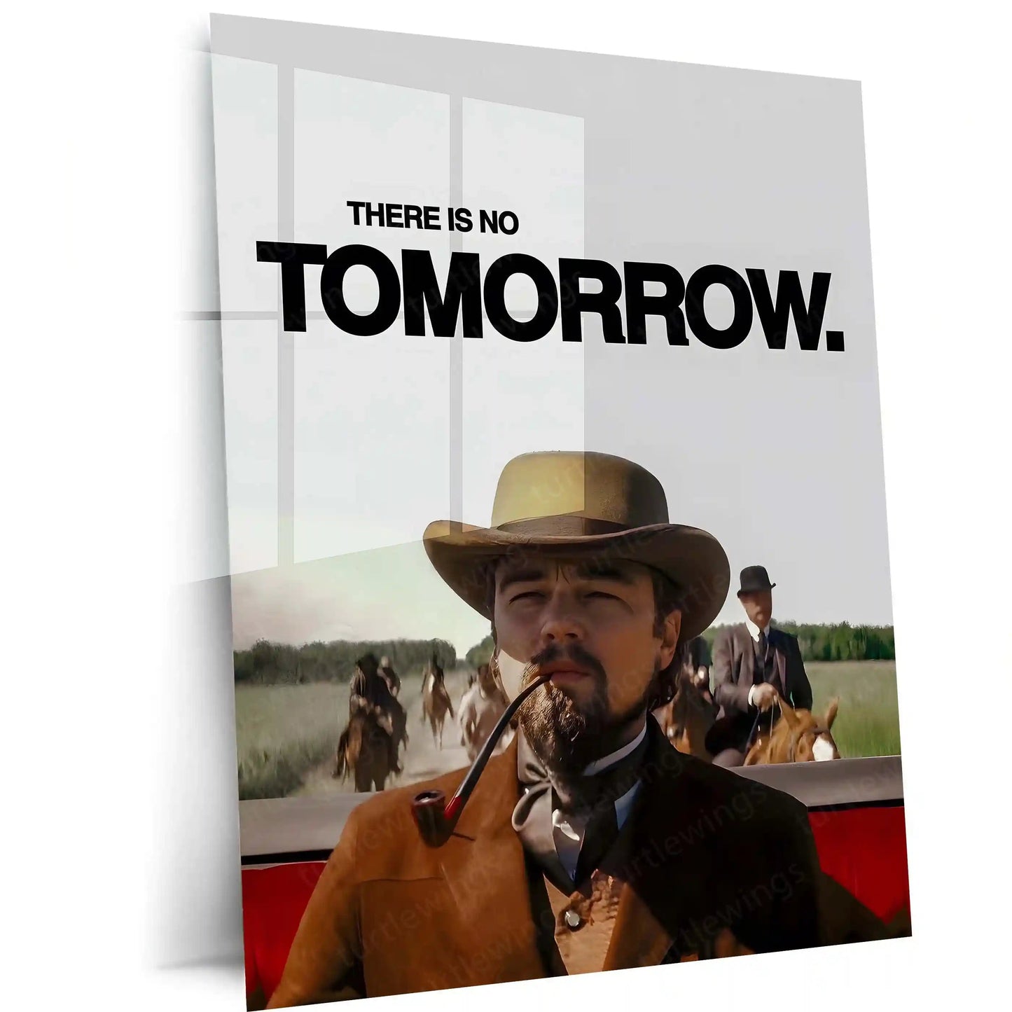 Quote Metal Poster | Calvin Candie – There Is No Tomorrow Metal Frame Relentless Urgency & No-Excuses Mindset Wall Art | Cinematic Power Statement Metal Poster - TURTLEWINGS