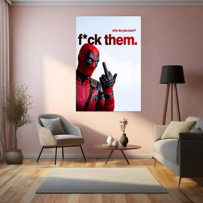 Quote Metal Poster | Deadpool – Why Do You Care? F*ck Them. Metal Frame Unfiltered Confidence & Zero-Approval Mindset Wall Art | Savage Truth Quote Metal Poster - TURTLEWINGS