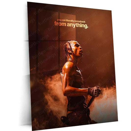 Quote Metal Poster | Travis Scott – You Can Literally Comeback From Anything Metal Frame Resilience & Redemption Energy Wall Art | Fearless Comeback Mindset Metal Poster - TURTLEWINGS