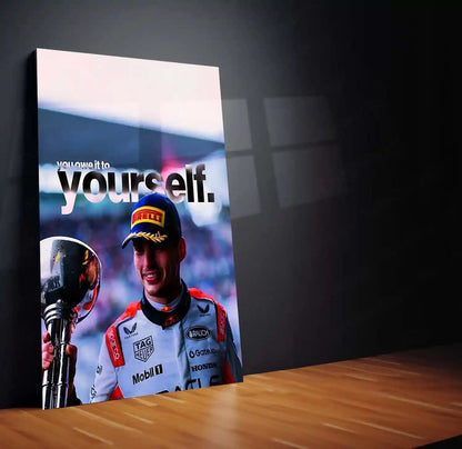 Quote Metal Poster | Max Verstappen – You Owe It To Yourself Metal Frame Self-Belief & Relentless Drive Wall Art | Champion Mindset Motivation Metal Poster - TURTLEWINGS